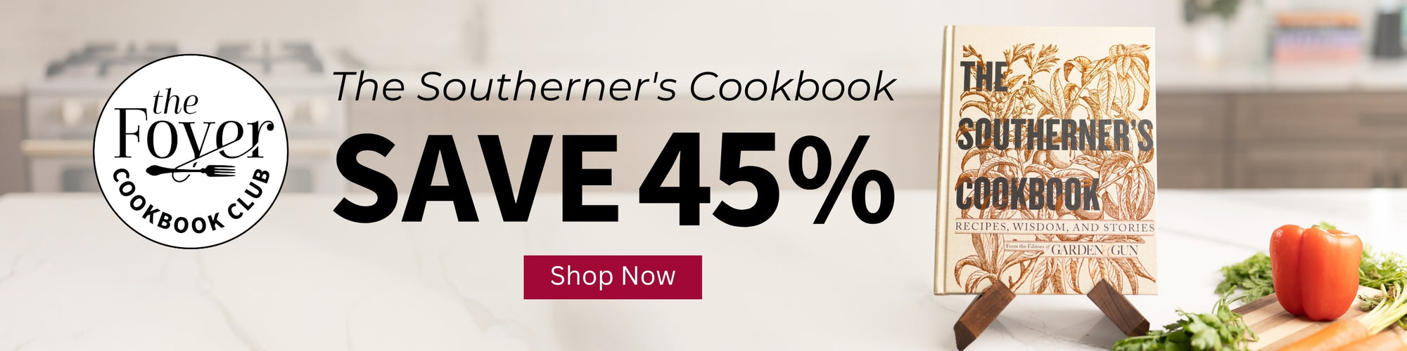 Promotional banner for 'The Southerner's Cookbook' by The Foyer Cookbook Club, featuring a large 'SAVE 45% Shop Now' offer, a book cover, and a small cookbook on a stand with a tomato and herbs in the foreground.