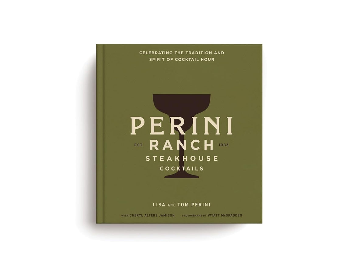 Perini Ranch Steakhouse Cocktails: Celebrating the Tradition and Spirit of Cocktail Hour