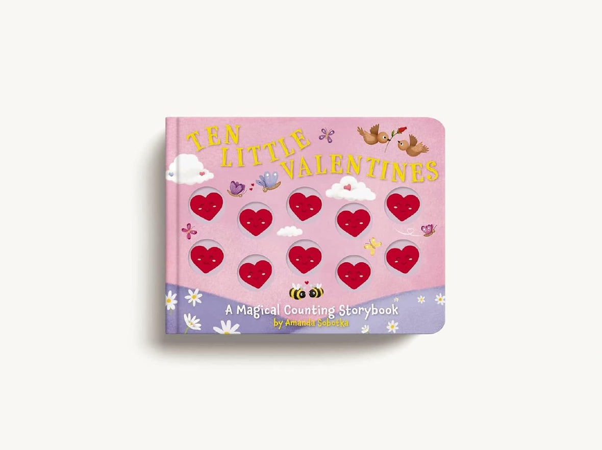 Ten Little Valentines: A Magical Counting Storybook of Love