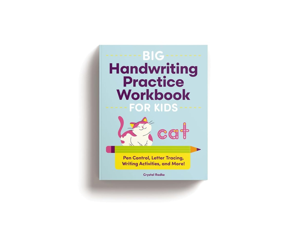 Big Handwriting Practice Workbook for Kids: Pen Control, Letter Tracing, Writing Activities, and More!
