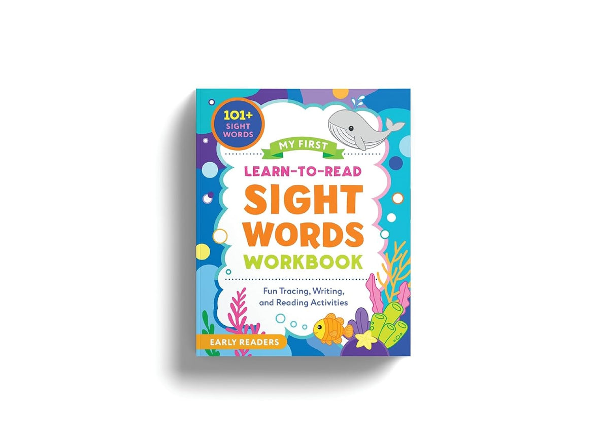 My First Learn-to-Read Sight Words Workbook: Fun Tracing, Writing, and Reading Activities for Beginner Readers