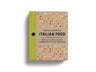 The Encyclopedia of Italian Food: Over 350 Classic Recipes Celebrating Italian Traditions