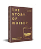 The Story of Whisky