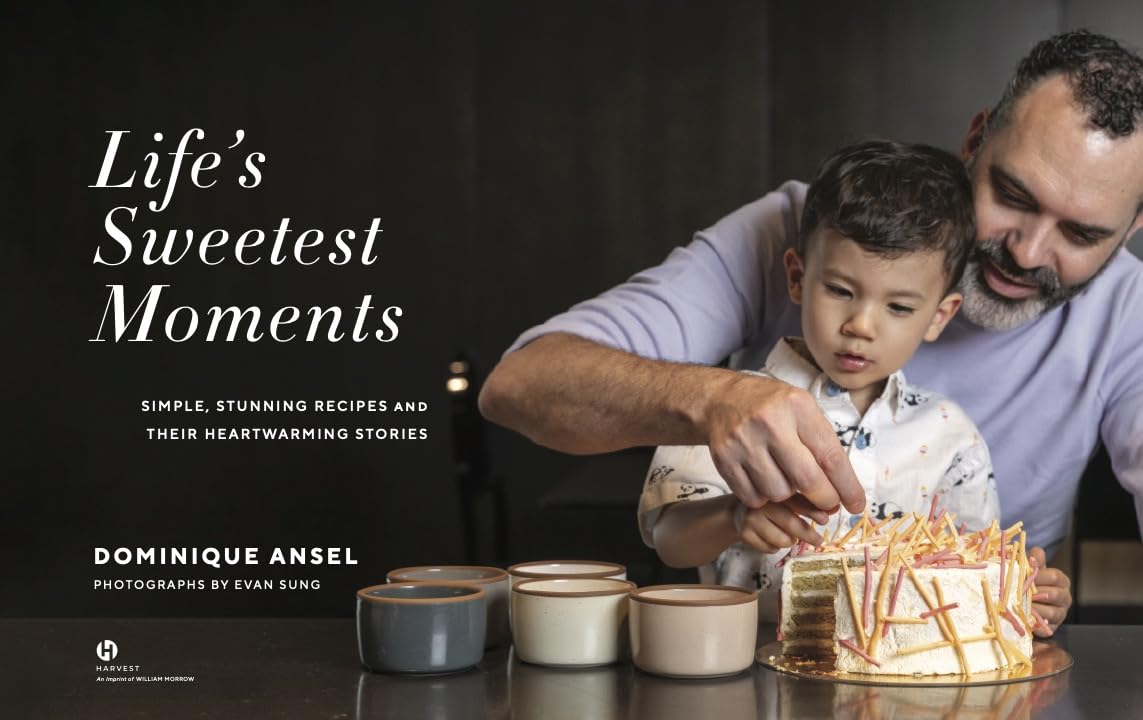 Life's Sweetest Moments: Simple, Stunning Recipes and Their Heartwarming Stories