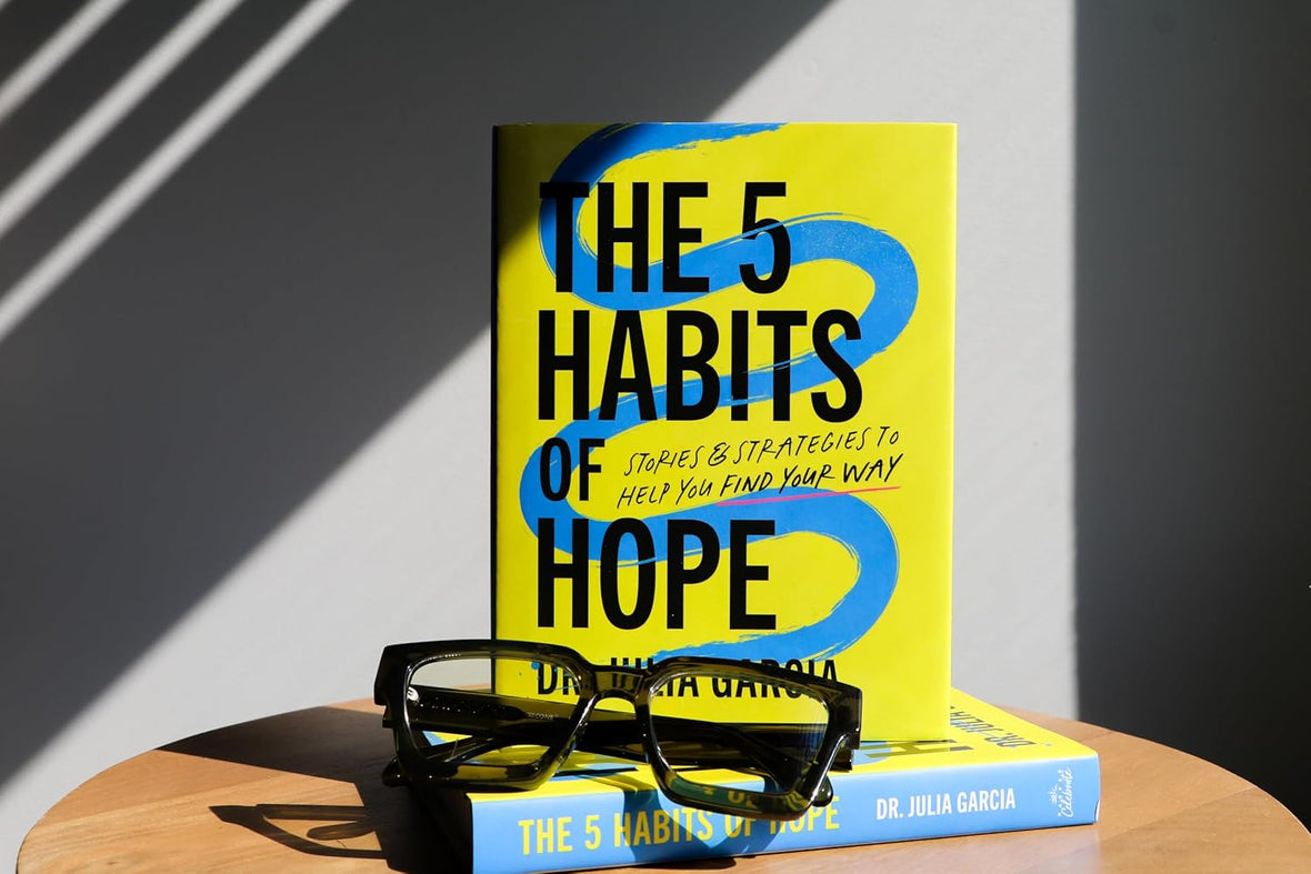 The 5 Habits of Hope: Stories and Strategies to Help You Find Your Way