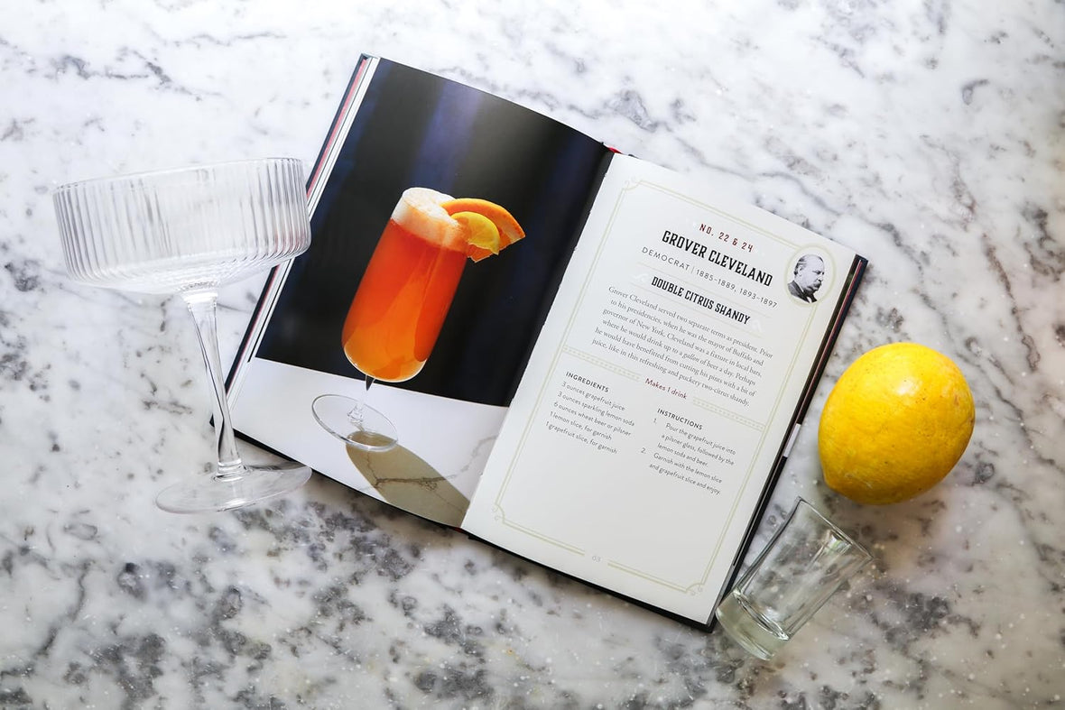 United We Drink: 50 Cocktail Recipes Inspired by the US Presidents