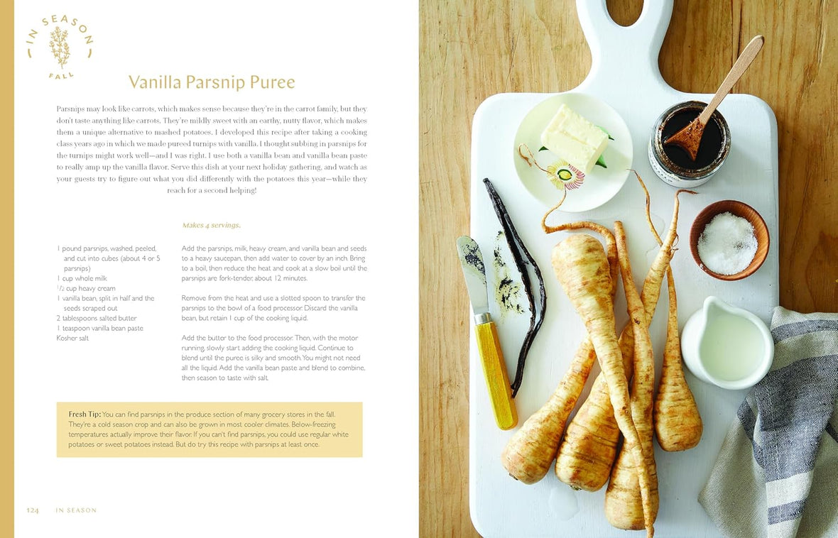 In Season: 125+ Sweet and Savory Recipes Celebrating Simple, Fresh Ingredients (A Fresh Eggs Daily Cookbook)