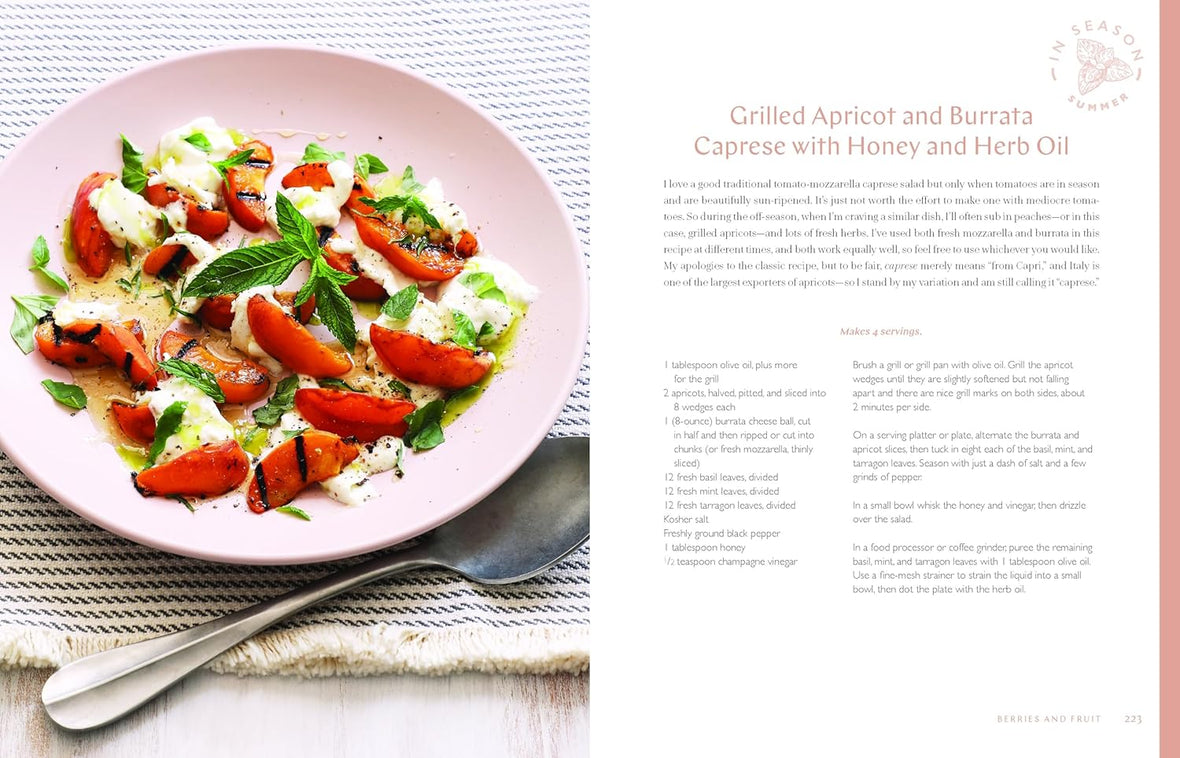 In Season: 125+ Sweet and Savory Recipes Celebrating Simple, Fresh Ingredients (A Fresh Eggs Daily Cookbook)