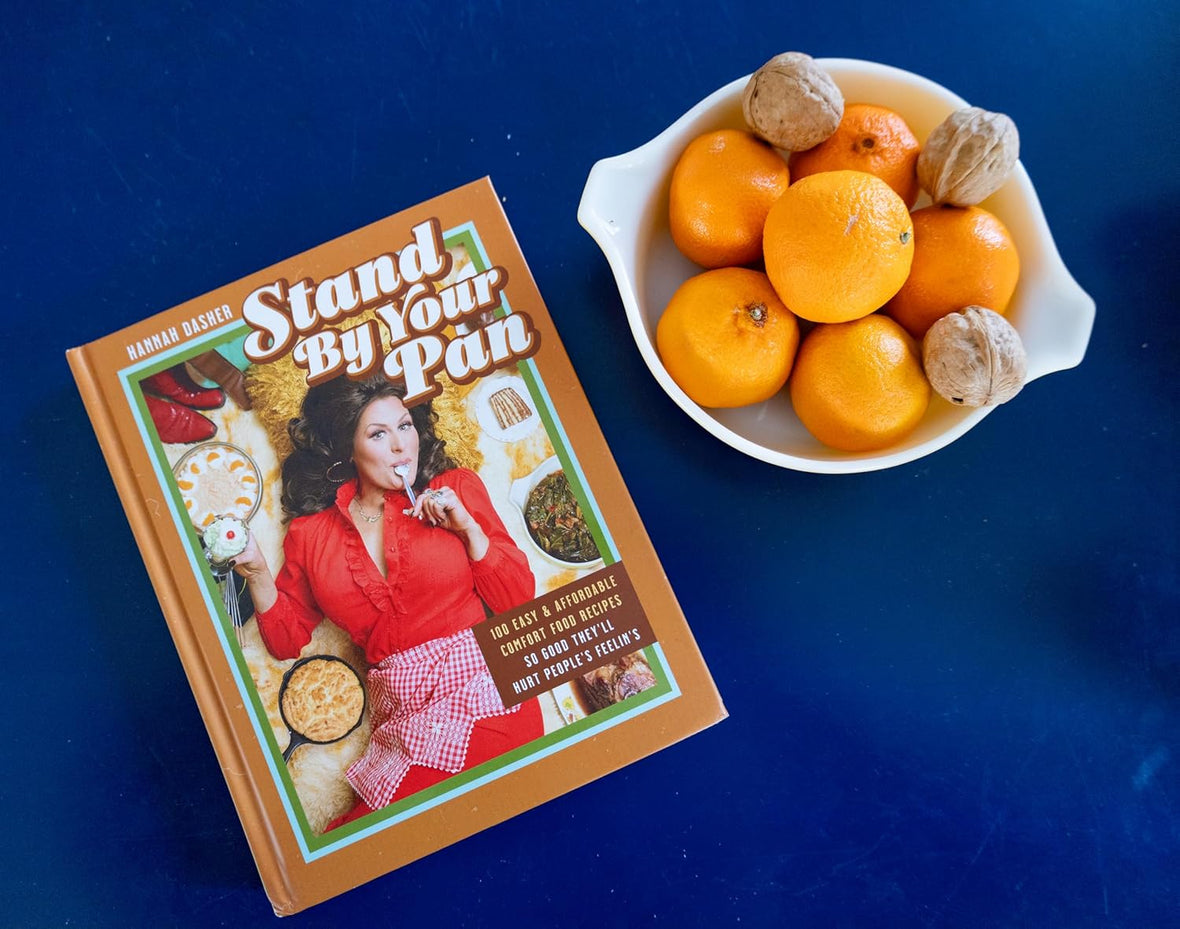 Stand By Your Pan: 100 Easy and Affordable Comfort Food Recipes So Good They'll Hurt People's Feelin’s (A Cookbook to Help You Enjoy Delicious Nostalgia with Some Modern Sass)