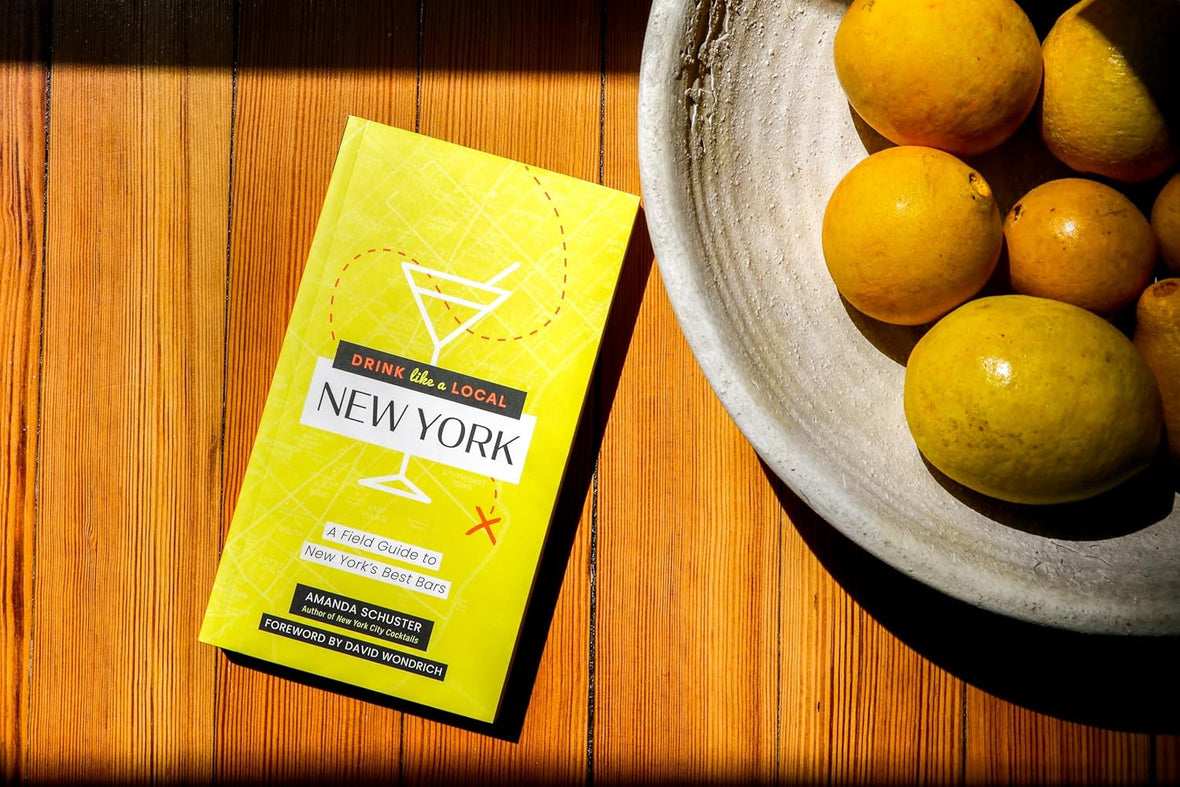 Drink Like a Local New York: A Field Guide to New York's Best Bars