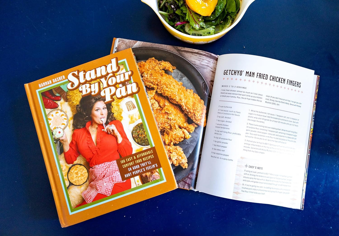 Stand By Your Pan: 100 Easy and Affordable Comfort Food Recipes So Good They'll Hurt People's Feelin’s (A Cookbook to Help You Enjoy Delicious Nostalgia with Some Modern Sass)