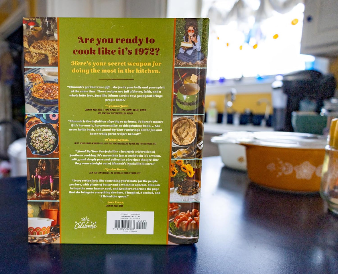 Stand By Your Pan: 100 Easy and Affordable Comfort Food Recipes So Good They'll Hurt People's Feelin’s (A Cookbook to Help You Enjoy Delicious Nostalgia with Some Modern Sass)