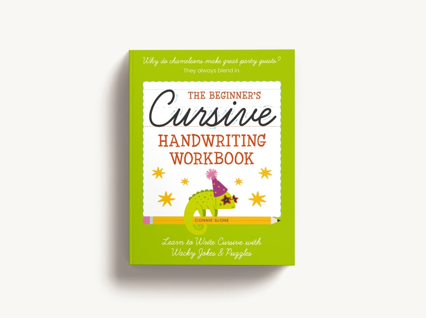 The Beginner's Cursive Handwriting Workbook: Learn to Write Cursive with Wacky Jokes & Puzzles