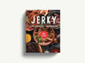 Jerky: The Essential Cookbook with Over 50 Recipes for Drying, Curing, and Preserving Meat