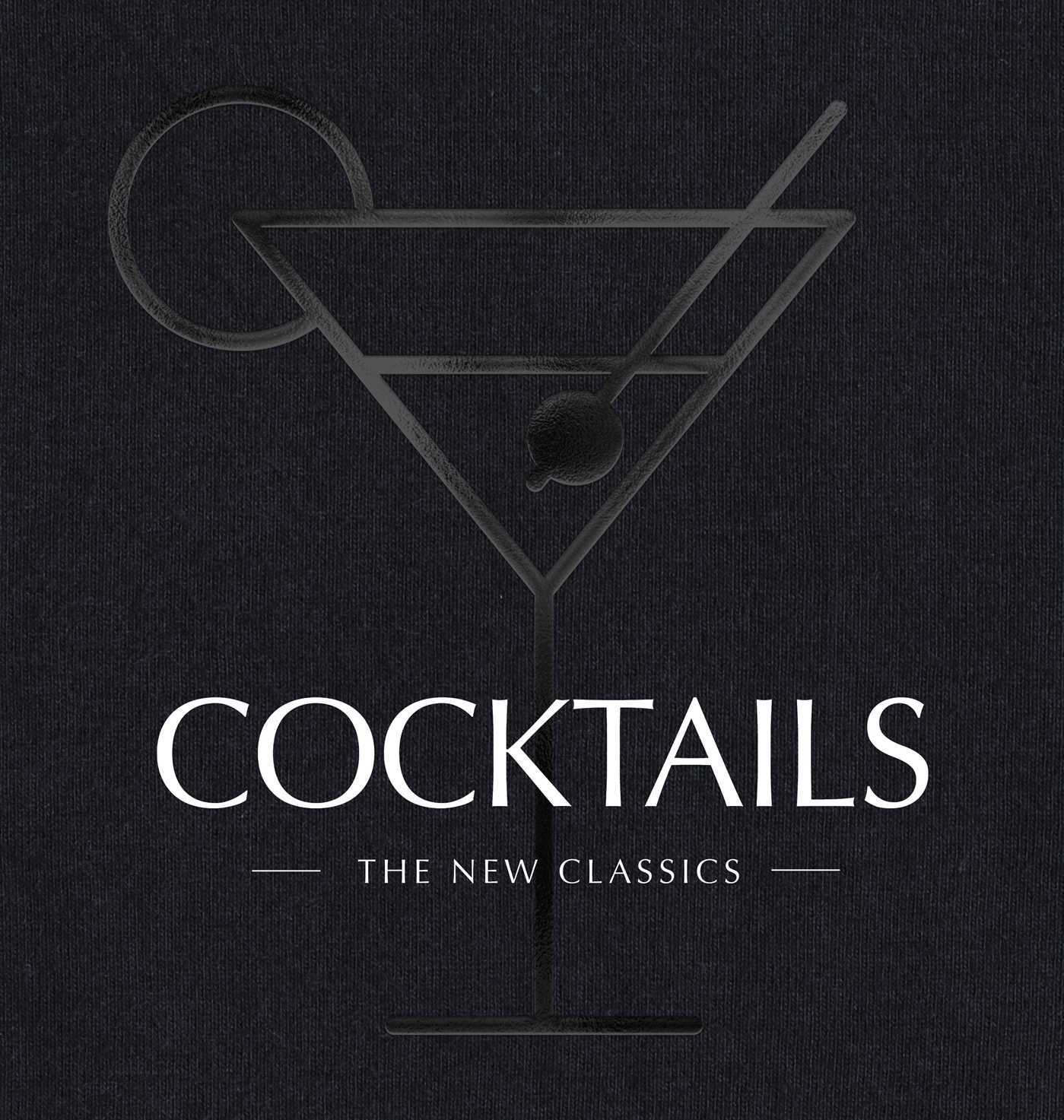 COCKTAILS: The New Classics – The Foyer Store