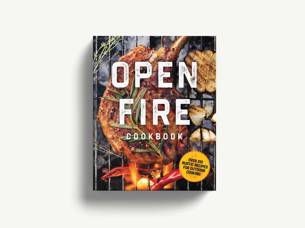 The Open Fire Cookbook: Over 100 Rustic Recipes for Outdoor Cooking