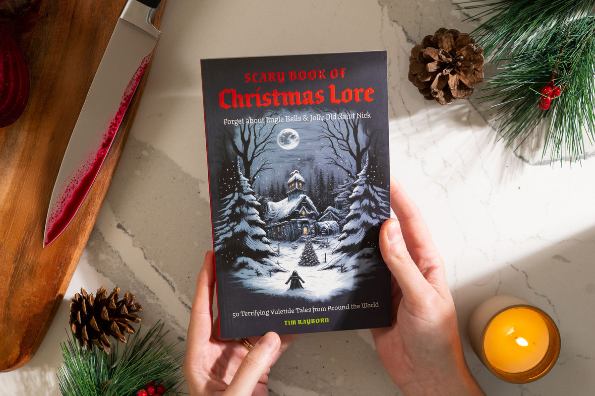 The Scary Book of Christmas Lore: 50 Terrifying Yuletide Tales from Around the World