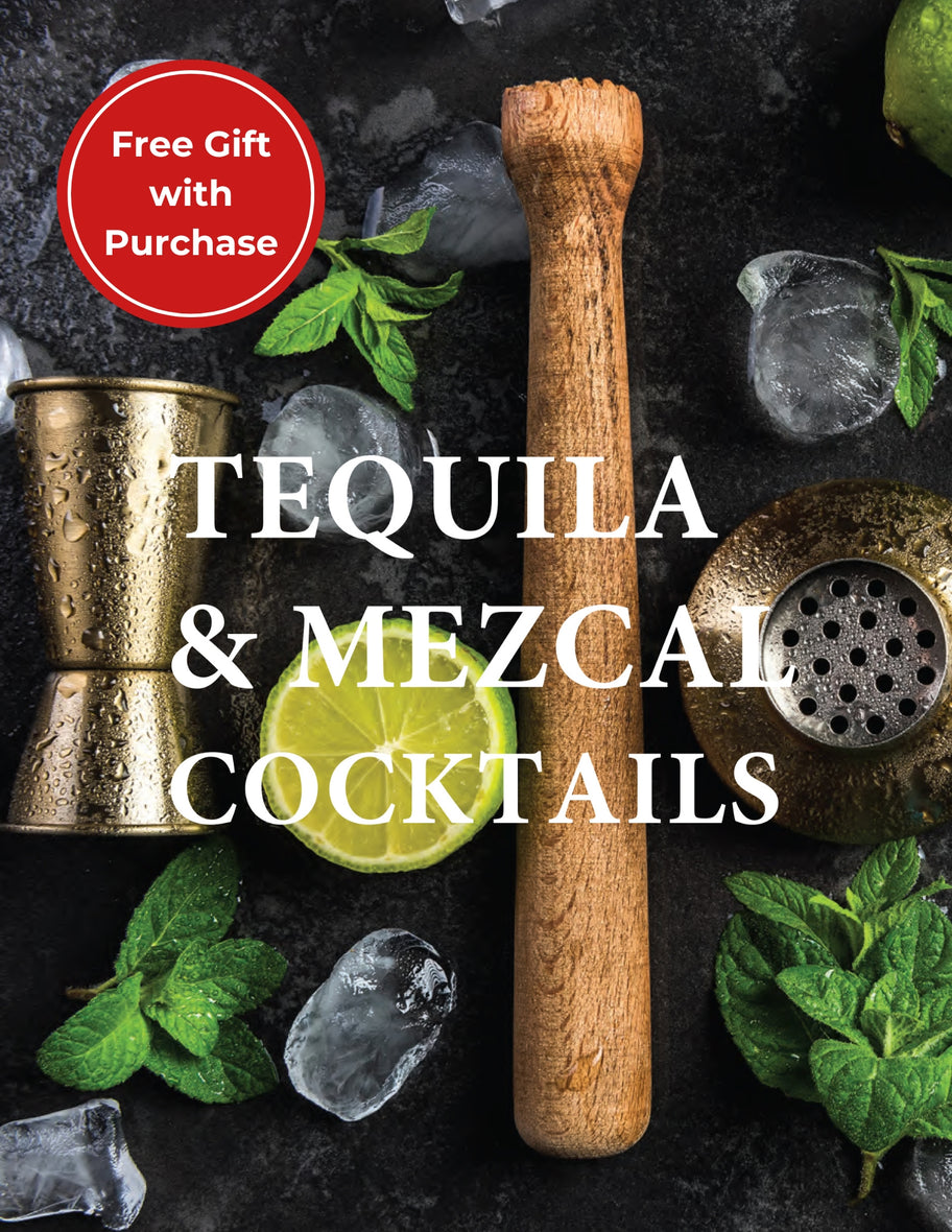 The Home Bartender: Mezcal & Tequila: 100+ Essential Cocktails for the Tequila Lover (The Ultimate Guide to Tequila and Mezcal Cocktails with Four Ingredients or Less)