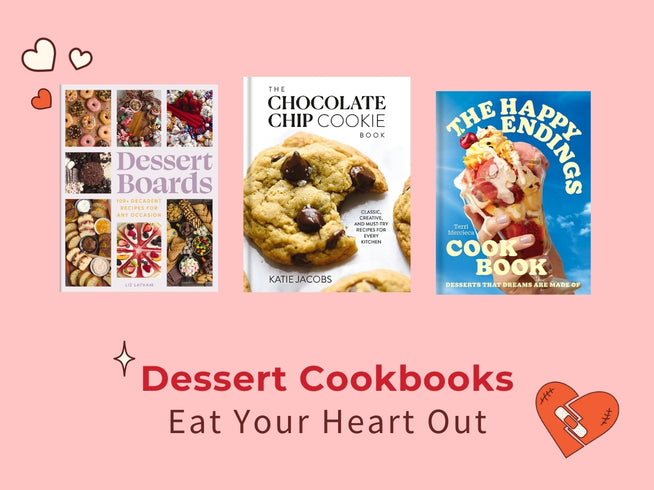 Dessert Cookbooks - Eat Your Heart Out