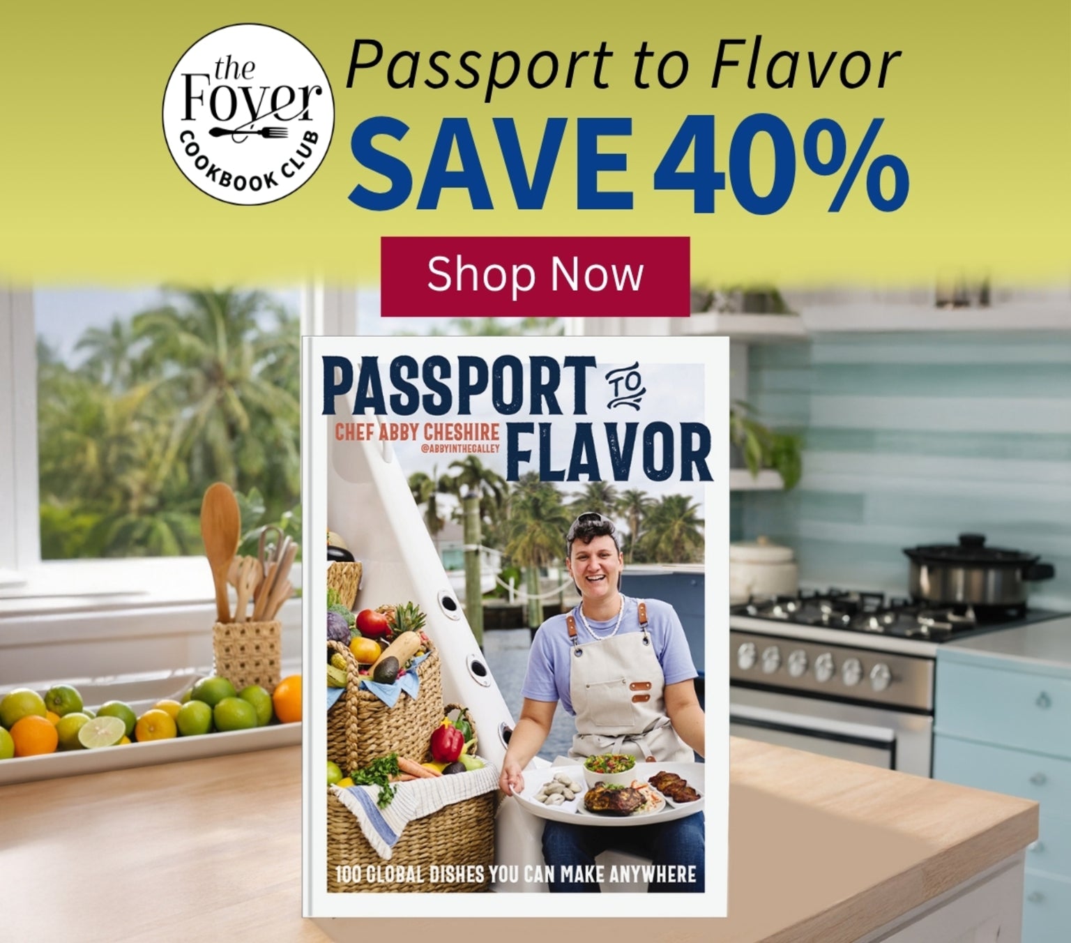 Advertisement for 'Passport to Flavor' cookbook club with a discount offer on a yellow background with the copy Save 40% - Shop Now