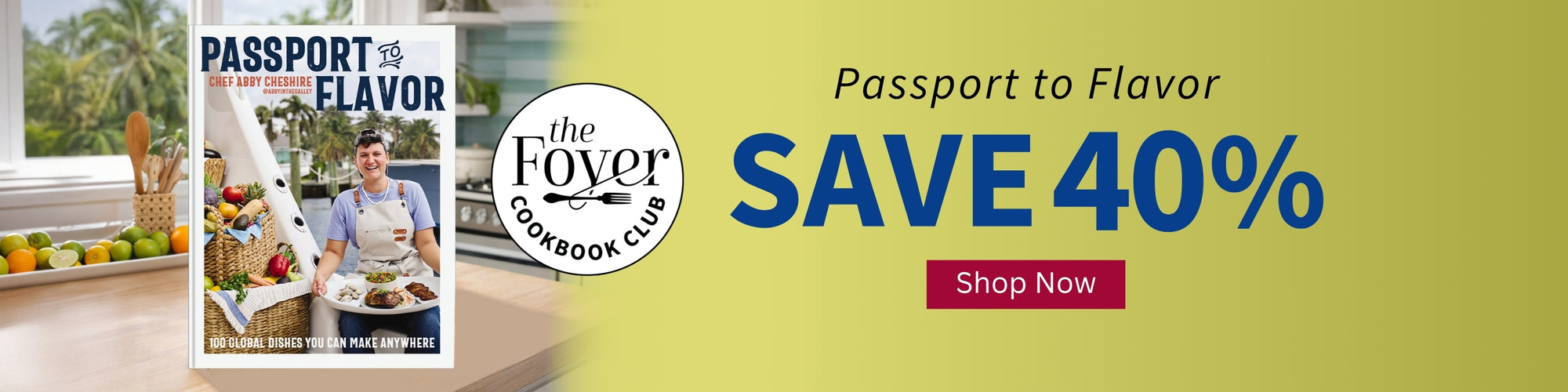 Advertisement for 'Passport to Flavor' cookbook club with a discount offer on a yellow background with the copy Save 40% - Shop Now