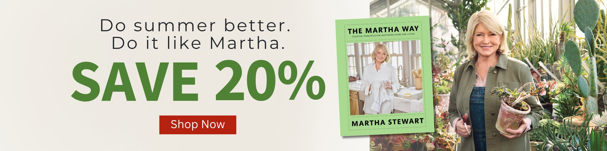 Promotional banner for Martha Stewart with a discount offer and product display with the copy Do summer better. Do it like Martha. Save 20% Shop Now