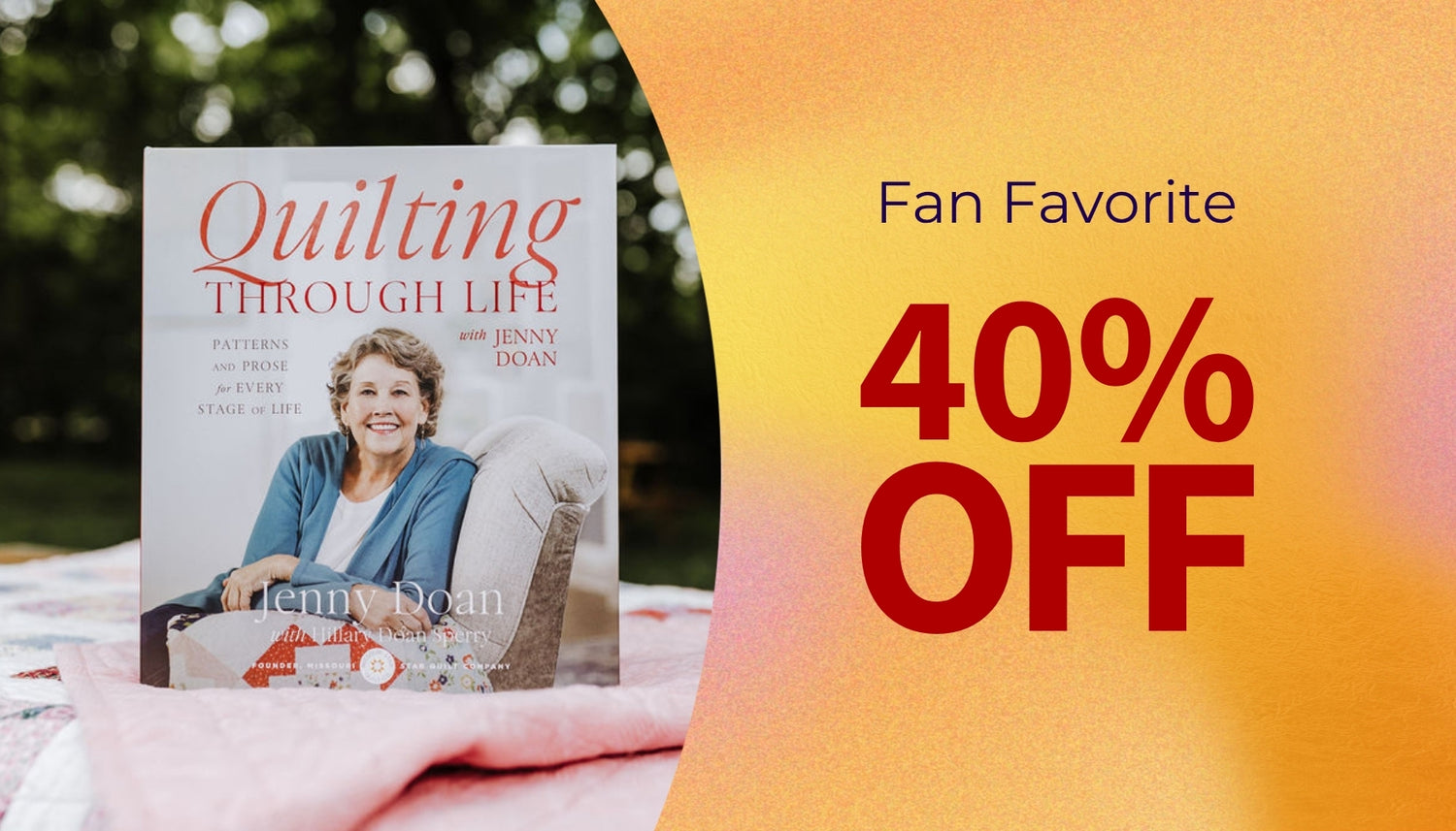 Promotional banner for book titled 'Quilting Through Life' - Fan Favorite - 40% off