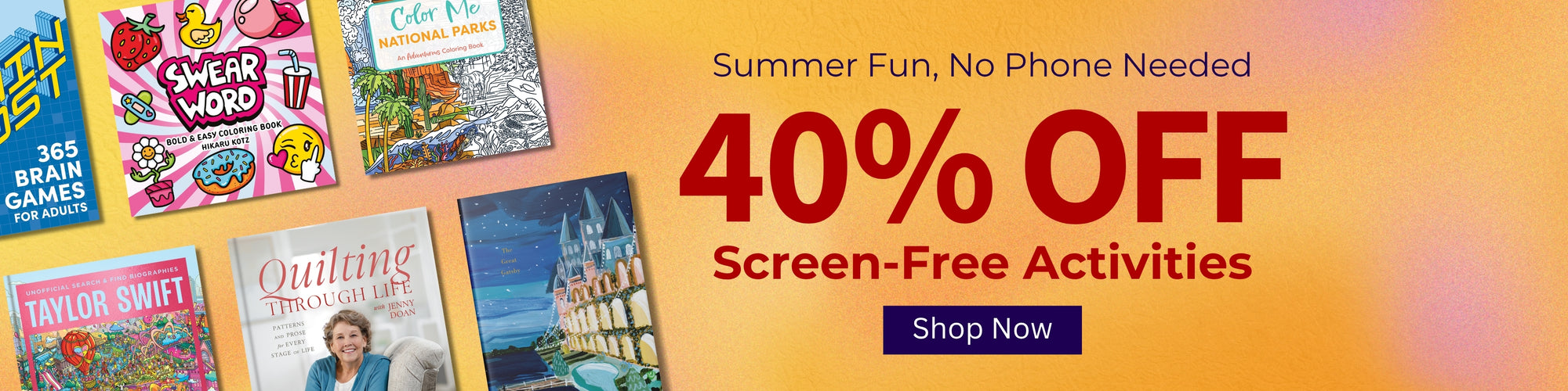 Promotional banner for screen-free activities with books and a 40% off offer. Summer Fun, No Phone Needed - Screen-Free Activities - Shop Now