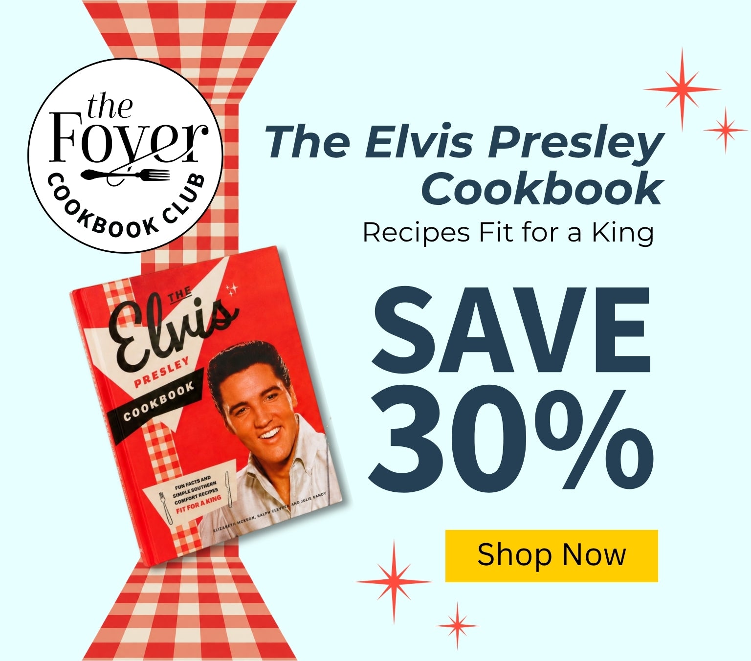 Promotional graphic for 'The Elvis Presley Cookbook' by The Foyer Cookbook Club, featuring a red and white gingham ribbon design, a floating copy of the book with a photo of Elvis Presley on the cover, and large text reading 'SAVE 30%' with a yellow 'Shop Now' button on a light blue background.