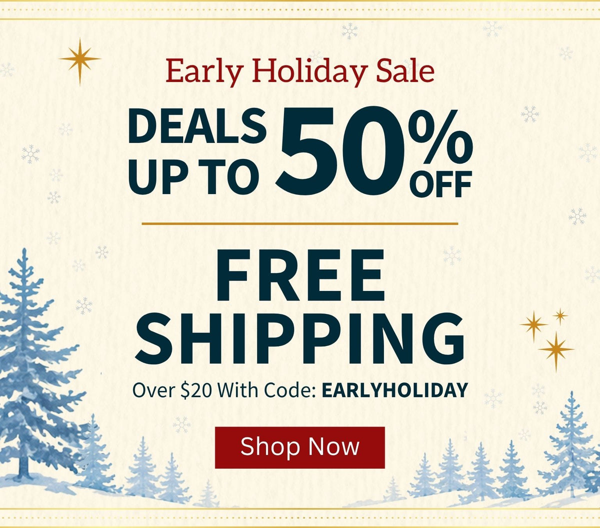 Holiday sale promotional banner with text reading 'Early Holiday Sale,' 'Deals up to 50% off,' and 'Free Shipping,' plus a red 'Shop Now' button and winter tree illustrations.