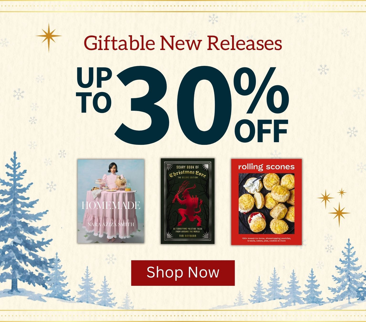 Giftable New Releases, up to 30% off, featuring Homemade, Scary Book of Christmas Lore, and Rolling Scones. Shop now.