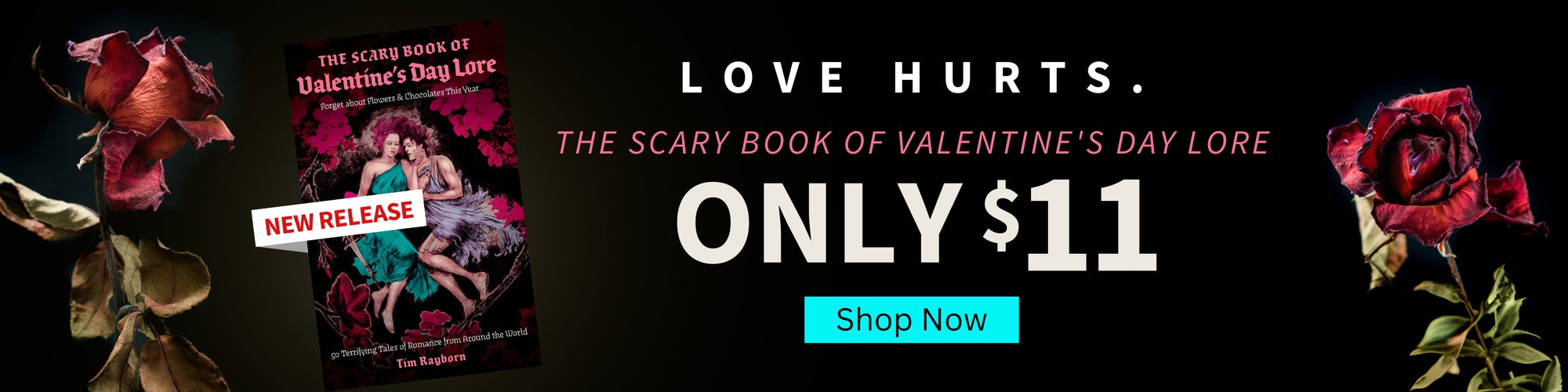 Love Hurts. The Scary Book of Valentime's Day Lore, Only $11, Shop Now